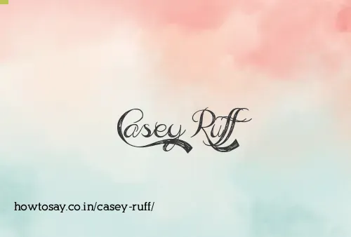 Casey Ruff