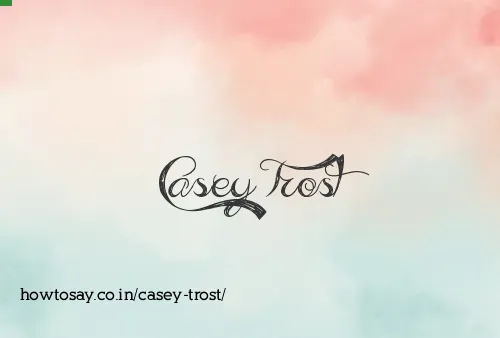 Casey Trost
