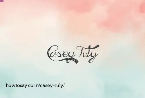 Casey Tuly