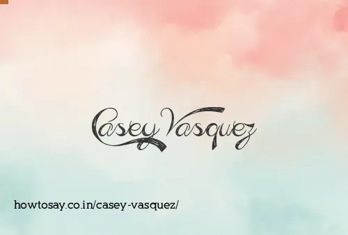 Casey Vasquez