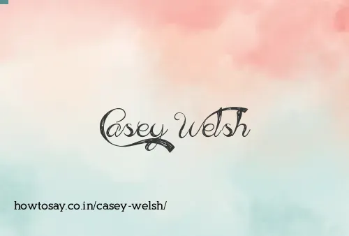 Casey Welsh