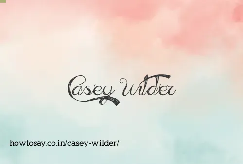 Casey Wilder