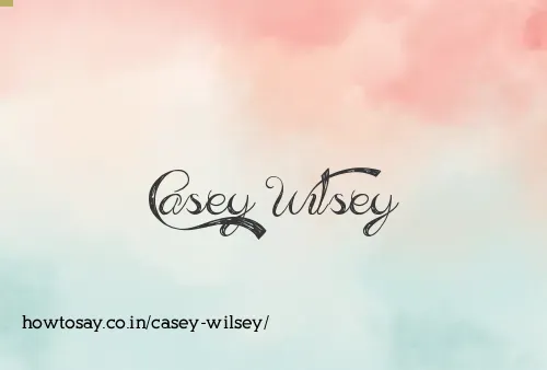 Casey Wilsey