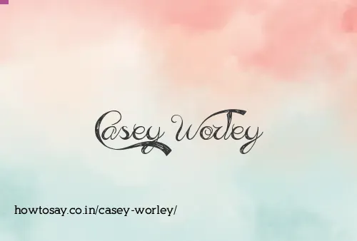Casey Worley