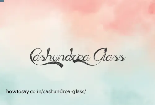 Cashundrea Glass