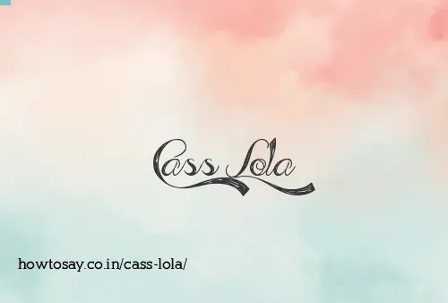 Cass Lola