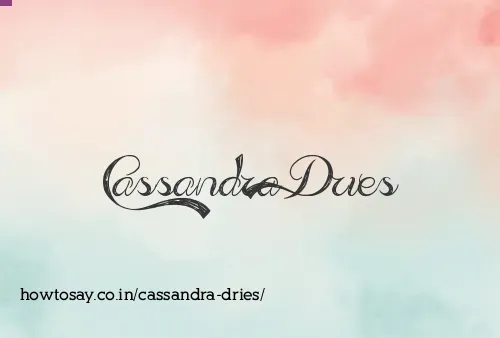 Cassandra Dries