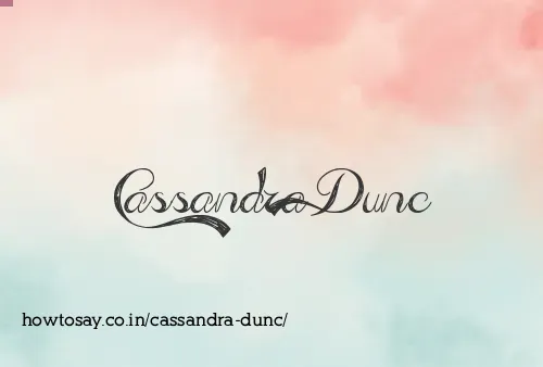 Cassandra Dunc