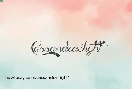 Cassandra Fight
