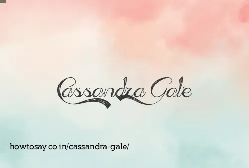 Cassandra Gale