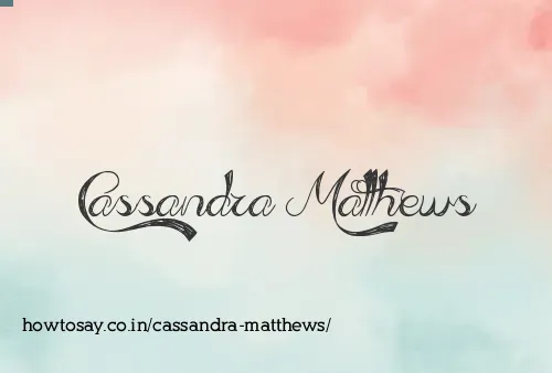 Cassandra Matthews