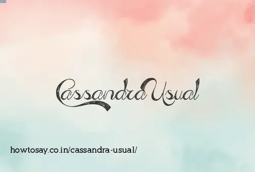 Cassandra Usual
