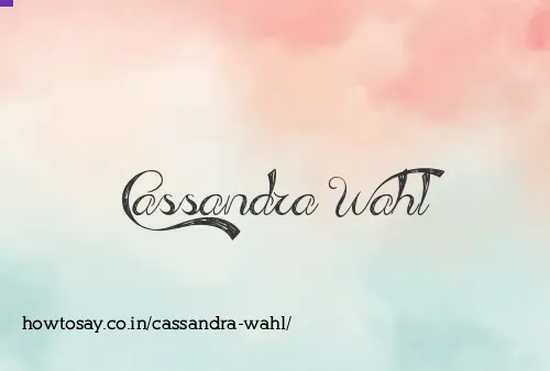 Cassandra Wahl