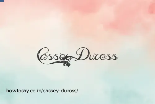 Cassey Duross