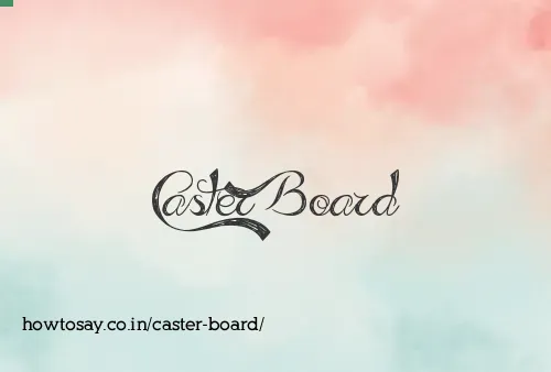 Caster Board