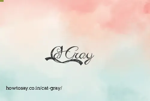 Cat Gray
