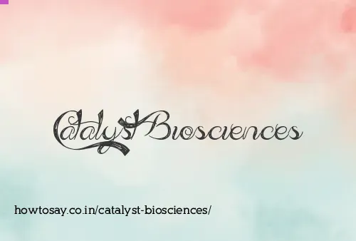 Catalyst Biosciences