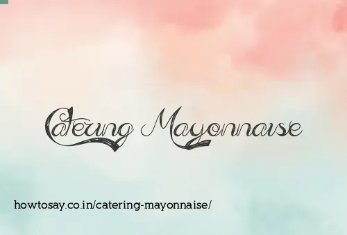 Catering Mayonnaise