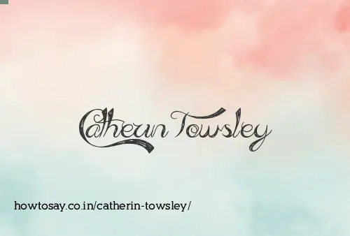Catherin Towsley