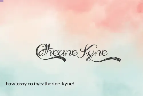 Catherine Kyne
