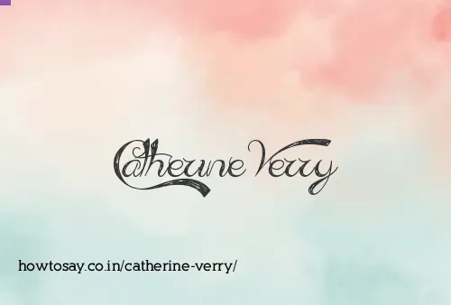 Catherine Verry