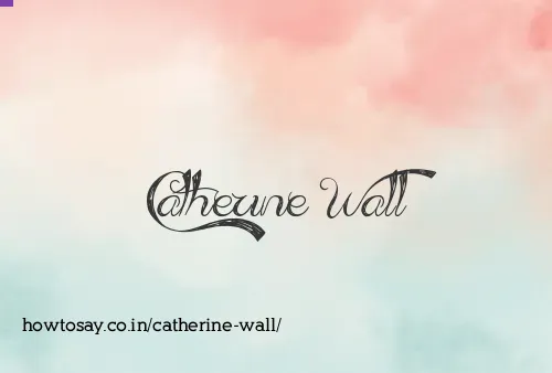 Catherine Wall