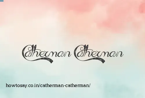 Catherman Catherman