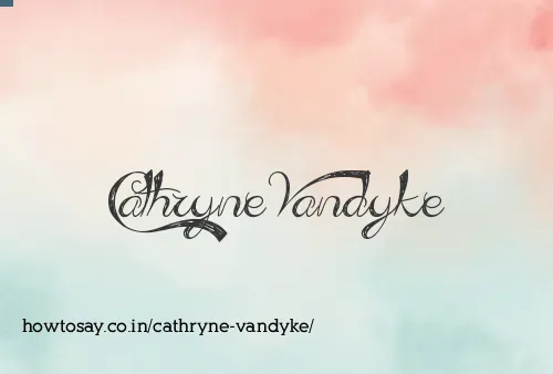 Cathryne Vandyke