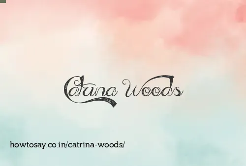 Catrina Woods