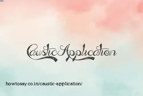 Caustic Application
