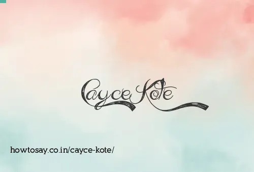Cayce Kote