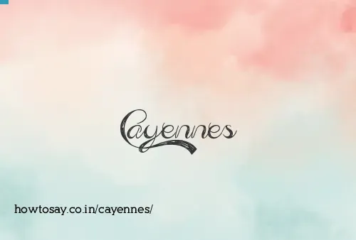 Cayennes