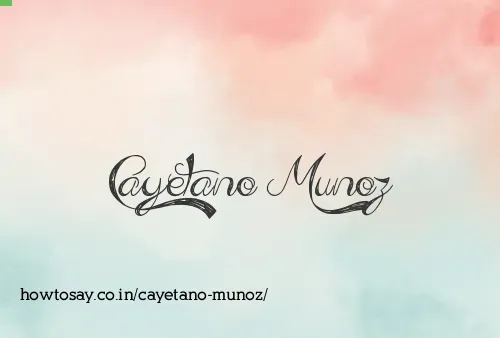 Cayetano Munoz