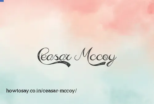 Ceasar Mccoy