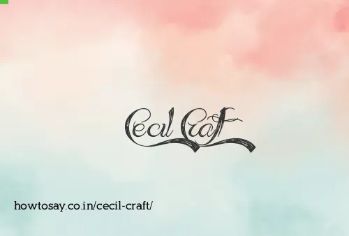 Cecil Craft