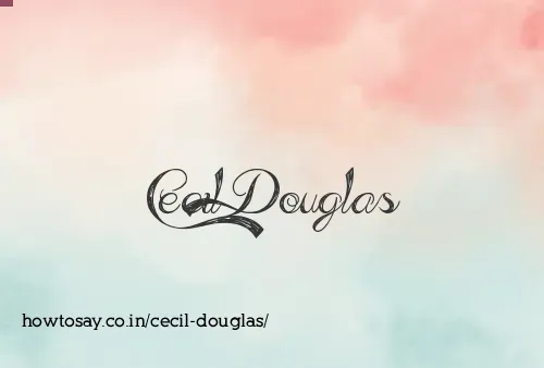 Cecil Douglas