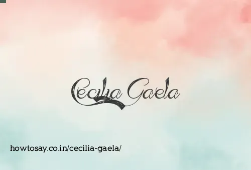 Cecilia Gaela