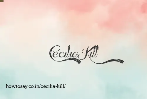 Cecilia Kill