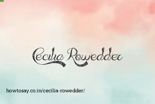 Cecilia Rowedder