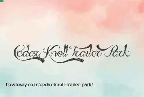 Cedar Knoll Trailer Park