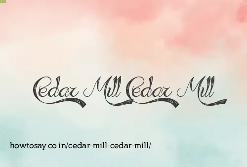 Cedar Mill Cedar Mill