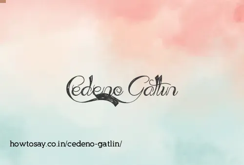 Cedeno Gatlin