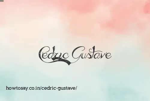 Cedric Gustave