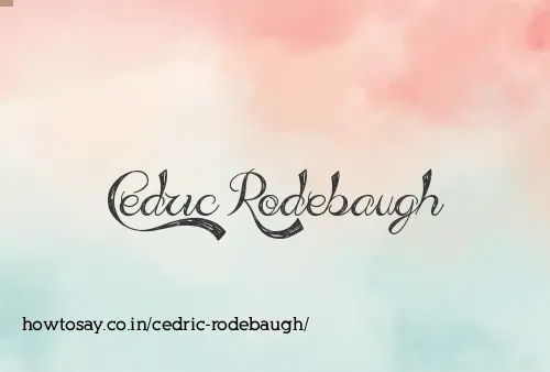 Cedric Rodebaugh