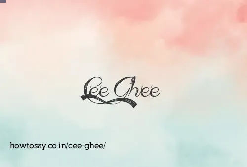 Cee Ghee