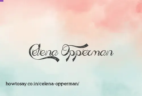 Celena Opperman