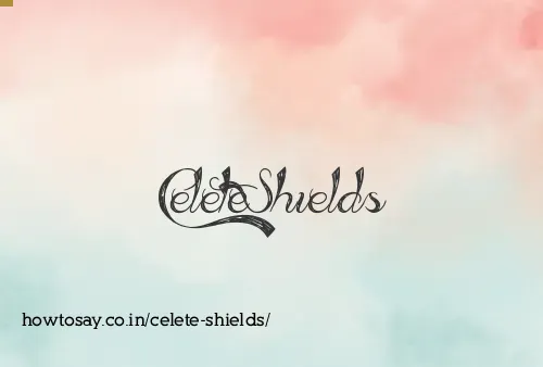 Celete Shields