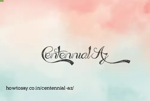 Centennial Az