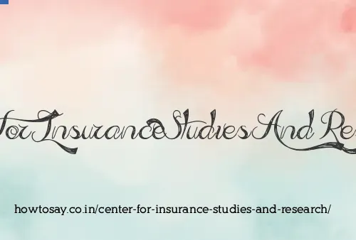 Center For Insurance Studies And Research