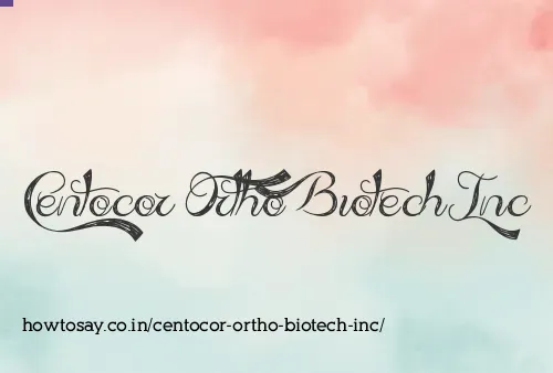 Centocor Ortho Biotech Inc